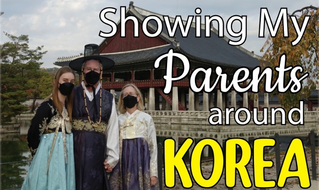 Showing my parents around Korea during COVID-19